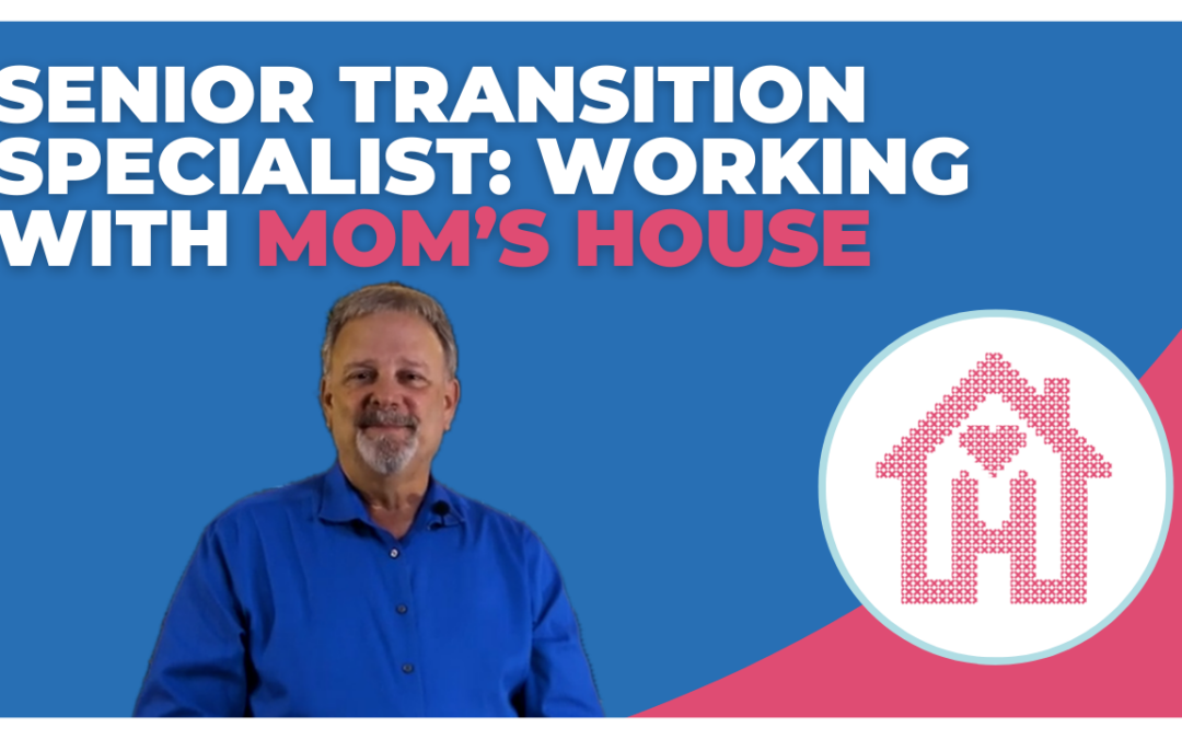 Senior Transition Specialist: Randy’s Story with Mom’s House